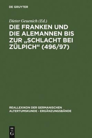Carte Franken Und Die Alemannen Bis Zur Schlacht Bei Zulpich (496/97) Dieter Geuenich