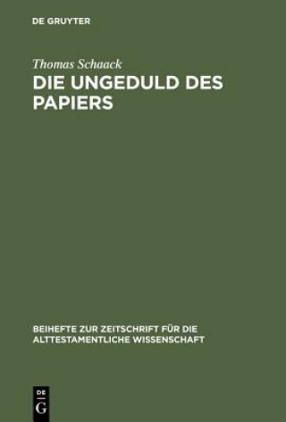 Könyv Die Ungeduld Des Papiers Thomas Schaack