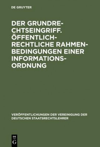 Kniha Grundrechtseingriff. OEffentlich-rechtliche Rahmenbedingungen einer Informationsordnung Herbert Bethge