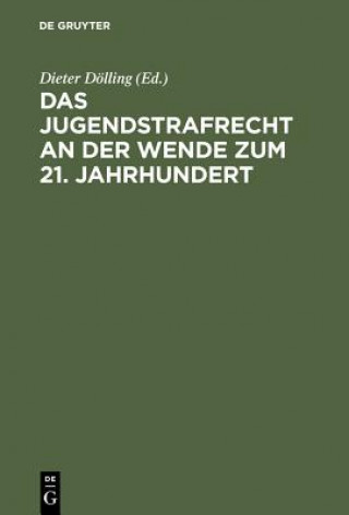 Kniha Jugendstrafrecht an der Wende zum 21. Jahrhundert Dieter Dölling