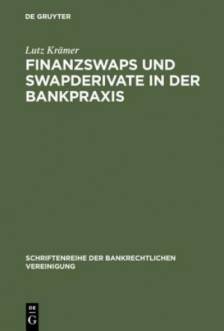 Carte Finanzswaps und Swapderivate in der Bankpraxis Lutz Kramer