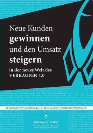Kniha Neue Kunden gewinnen und den Umsatz steigern Werner F Hahn