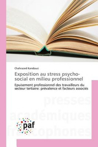 Kniha Exposition au stress psycho-social en milieu professionnel Kandouci Chahrazed