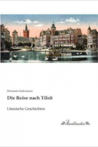 Buch Die Reise nach Tilsit Hermann Sudermann