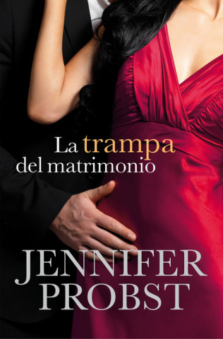 Libro La trampa del matrimonio Jennifer Probst