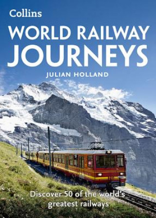 Könyv World Railway Journeys Julian Holland