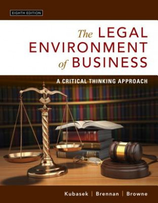 Carte Legal Environment of Business, The Nancy K. Kubasek
