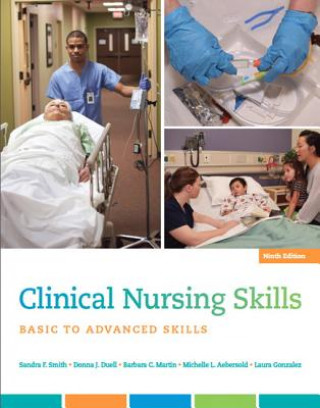 Książka Clinical Nursing Skills Sandra F. Smith