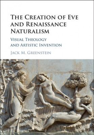 Carte Creation of Eve and Renaissance Naturalism Jack M. Greenstein