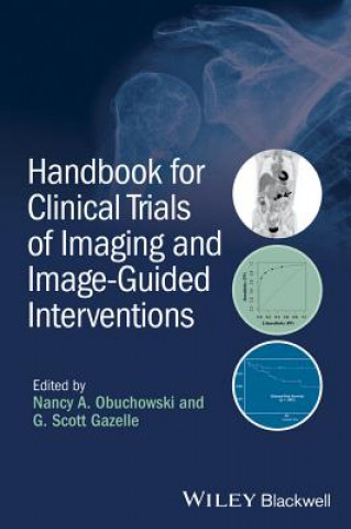 Książka Handbook for Clinical Trials of Imaging and Image- Guided Interventions Nancy A. Obuchowski