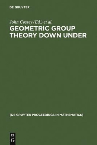 Kniha Geometric Group Theory Down Under John Cossey