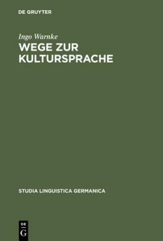 Kniha Wege zur Kultursprache Ingo Warnke