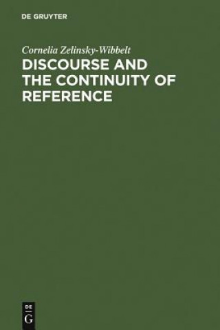 Buch Discourse and the Continuity of Reference Cornelia Zelinsky-Wibbelt