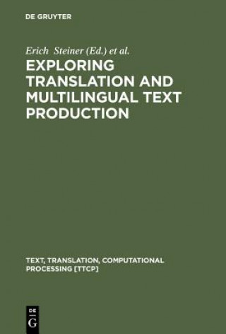 Livre Exploring Translation and Multilingual Text Production Erich Steiner