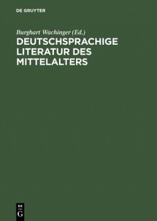 Kniha Deutschsprachige Literatur des Mittelalters Burghart Wachinger
