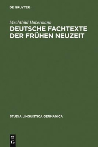 Carte Deutsche Fachtexte der fruhen Neuzeit Mechthild Habermann