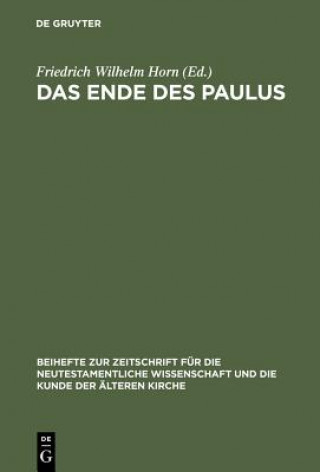 Könyv Ende des Paulus Friedrich Wilhelm Horn