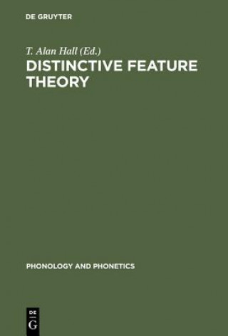 Książka Distinctive Feature Theory T. Alan Hall
