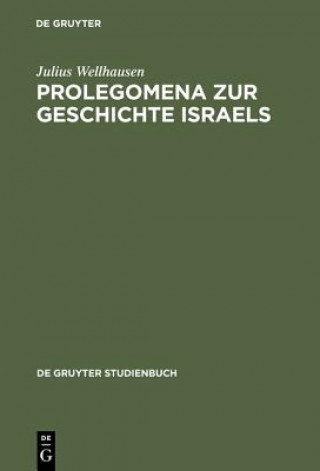 Книга Prolegomena Zur Geschichte Israels Julius Wellhausen