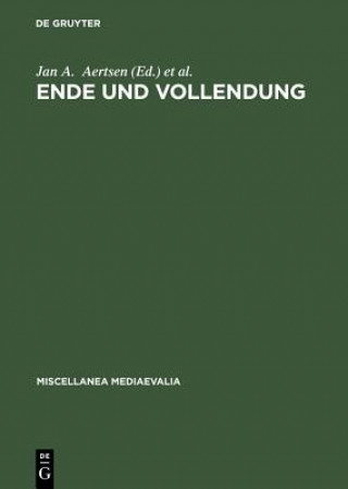 Könyv Ende und Vollendung Jan A. Aertsen