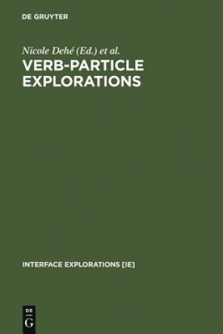 Kniha Verb-Particle Explorations Nicole Dehé