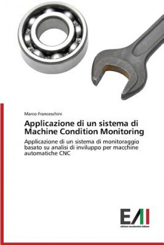 Livre Applicazione di un sistema di Machine Condition Monitoring Franceschini Marco