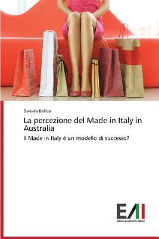 Kniha percezione del Made in Italy in Australia Bafico Daniela