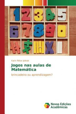 Knjiga Jogos nas aulas de Matematica Jelinek Karin Ritter