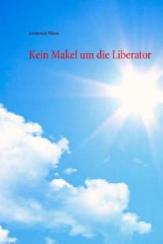 Carte Kein Makel um die Liberator Emmerich Nilson