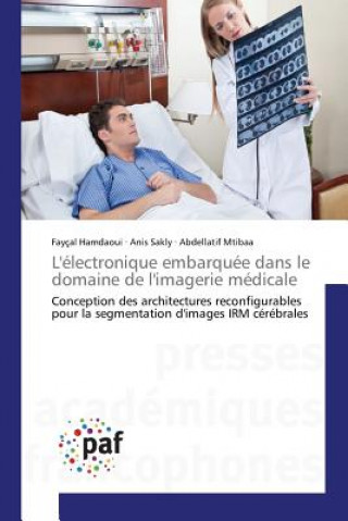 Knjiga L'electronique embarquee dans le domaine de l'imagerie medicale Hamdaoui Faycal