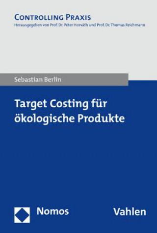 Könyv Target Costing für ökologische Produkte Sebastian Berlin