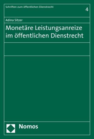 Книга Monetäre Leistungsanreize im öffentlichen Dienstrecht Adina Sitzer