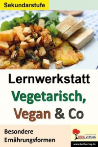 Book Lernwerkstatt Vegetarisch, Vegan & Co Gabriela Rosenwald