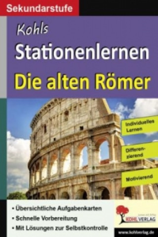 Könyv Kohls Stationenlernen Die alten Römer 