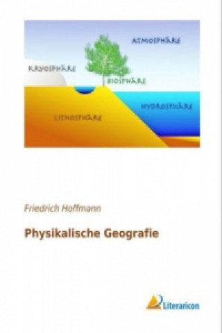 Kniha Physikalische Geografie Friedrich Hoffmann