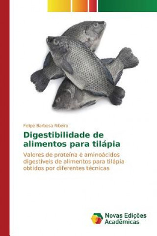 Kniha Digestibilidade de alimentos para tilapia Barbosa Ribeiro Felipe