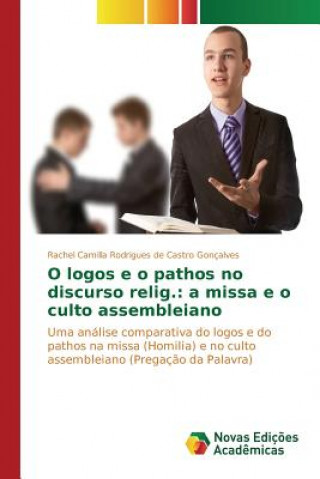 Könyv O logos e o pathos no discurso relig. Rodrigues De Castro Goncalves Rachel Ca