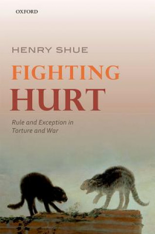 Kniha Fighting Hurt Henry Shue