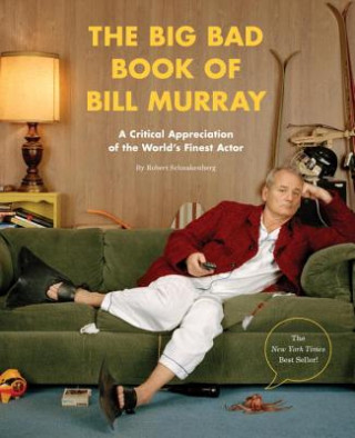 Carte Big Bad Book of Bill Murray Robert Schnakenberg