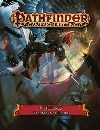 Könyv Pathfinder Campaign Setting: Cheliax, The Infernal Empire Paizo Staff