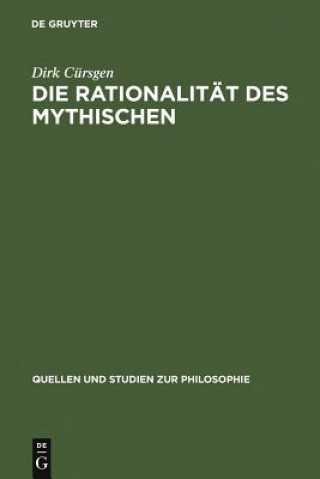 Książka Die Rationalitat des Mythischen Dirk Cürsgen