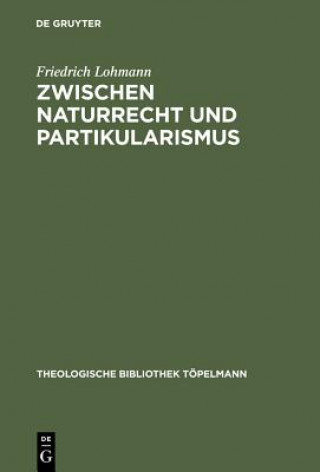 Knjiga Zwischen Naturrecht und Partikularismus Friedrich Lohmann