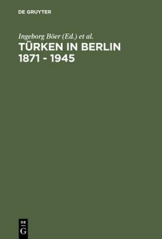 Buch Turken in Berlin 1871 - 1945 Ingeborg Böer