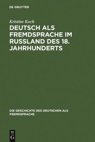 Carte Deutsch als Fremdsprache im Russland des 18. Jahrhunderts Kristine Koch