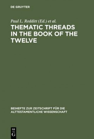 Kniha Thematic Threads in the Book of the Twelve Paul L. Redditt