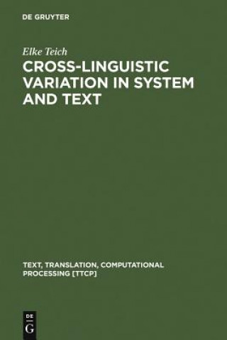 Kniha Cross-Linguistic Variation in System and Text Elke Teich