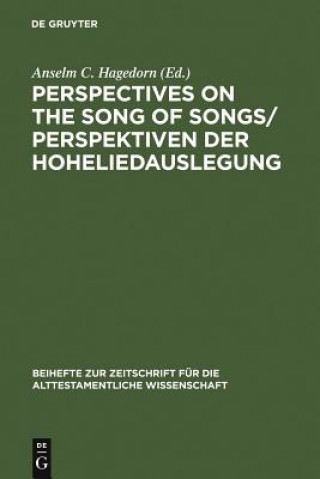 Könyv Perspectives on the Song of Songs / Perspektiven der Hoheliedauslegung Anselm C. Hagedorn