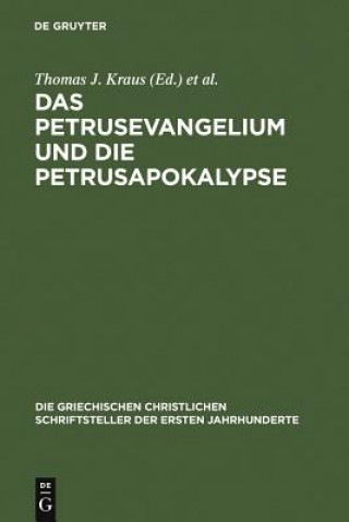 Könyv Petrusevangelium und die Petrusapokalypse Thomas J. Kraus