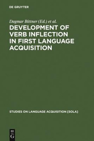 Carte Development of Verb Inflection in First Language Acquisition Dagmar Bittner