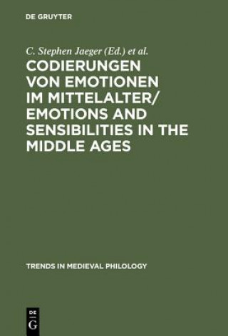 Książka Codierungen von Emotionen im Mittelalter / Emotions and Sensibilities in the Middle Ages C. Stephen Jaeger